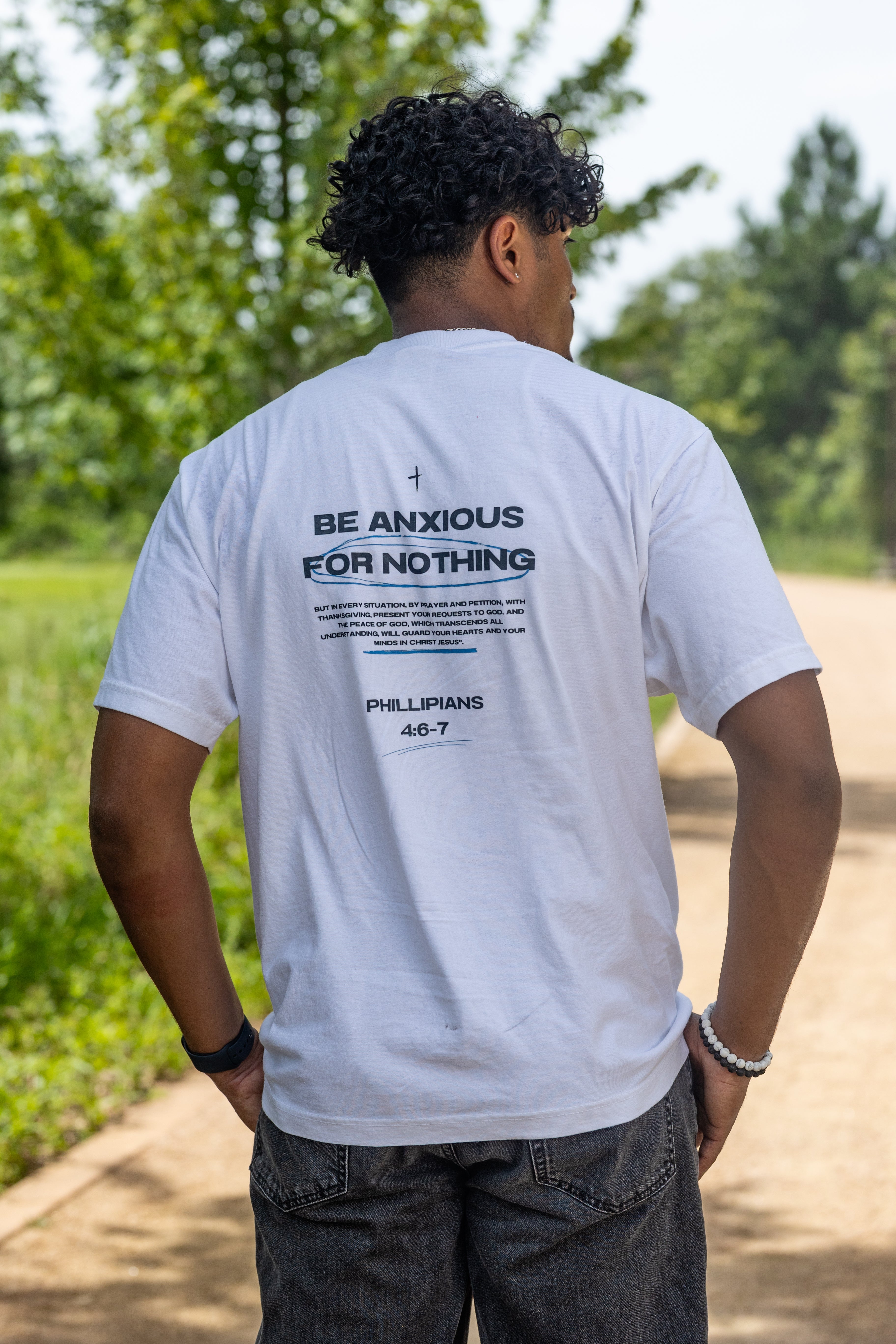 Be Anxious For Nothing T shirt